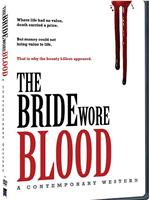 The Bride Wore Blood: A Contemporary Western在线观看