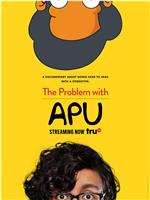 The Problem with Apu在线观看