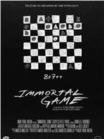 Immortal Game在线观看