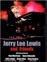 Jerry Lee Lewis and Friends在线观看