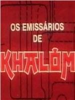 Os Emissários de Khalom在线观看