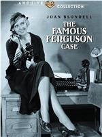 The Famous Ferguson Case在线观看