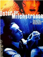 Unter der Milchstraße在线观看