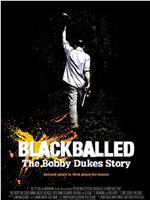 Blackballed: The Bobby Dukes Story