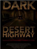 Dark Desert Highway在线观看