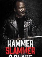 Hammer, Slammer, and Slade