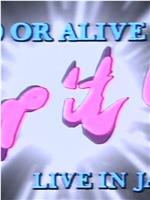 Dead Or Alive: Rip It Up Live