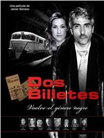 Dos billetes在线观看