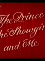 The Prince, the Showgirl and Me在线观看