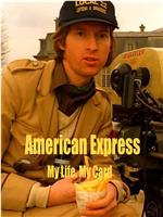 American Express: My Life. My Card.在线观看