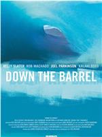 Down the Barrel在线观看