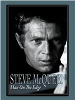 Steve McQueen: Man on the Edge在线观看