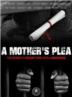 A Mother's Plea在线观看