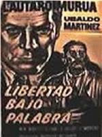 Libertad bajo palabra在线观看