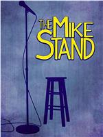 The Mike Stand在线观看
