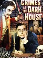 Crimes at the Dark House在线观看