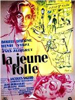 La jeune folle在线观看