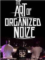 The Art of Organized Noize