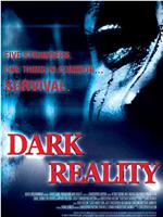 Dark Reality在线观看