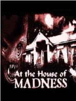 At the House of Madness