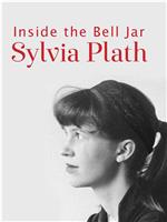 Sylvia Plath: Inside the Bell Jar在线观看
