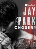 Jay Park: Chosen1在线观看