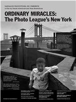 Ordinary Miracles: The Photo League's New York在线观看