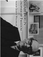 Isaiah Berlin: Philosopher of Freedom在线观看