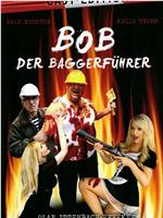 Baggerführer Bob在线观看