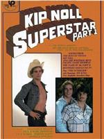 Kip Noll Superstar: Part 1在线观看