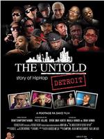 The Untold Story of Detroit Hip Hop在线观看
