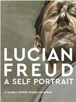 Exhibition on Screen: Lucian Freud A Self Portrait在线观看