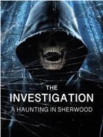 The Investigation: A Haunting in Sherwod