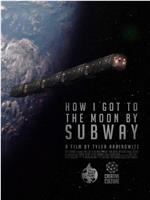 How I Got to the Moon by Subway在线观看