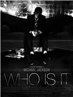 Michael Jackson: Who Is It在线观看