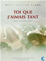 Toi que j'aimais tant在线观看