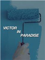 Victor in Paradise在线观看