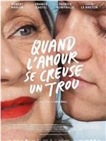 Quand l'amour se creuse un trou在线观看