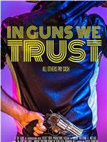 In Guns We Trust