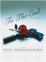 Blur & Françoise Hardy: To the End在线观看