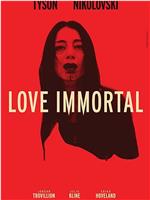 Love Immortal在线观看