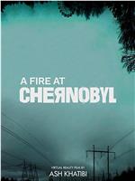 A Fire at Chernobyl在线观看