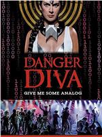 Danger Diva在线观看