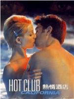 Hot Club California在线观看
