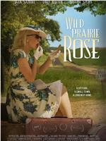 Wild Prairie Rose在线观看