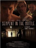 Serpent in the Bottle在线观看