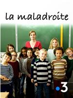 La Maladroite