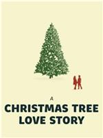 A Christmas Tree Love Story在线观看