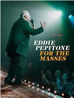 Eddie Pepitone: For the Masses在线观看
