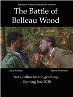 The Battle of Belleau Wood在线观看